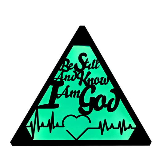 Be Still, and Know I am God.