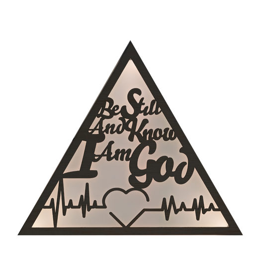 Be Still, and Know I am God.